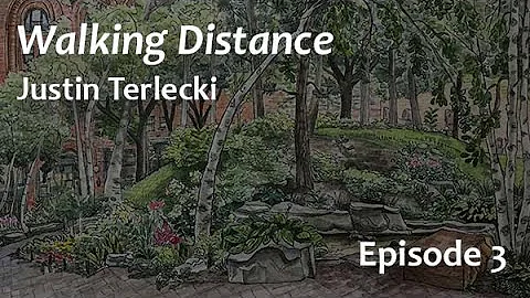 "Walking Distance" by Justin Terlecki, Episode 3