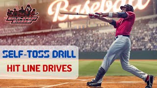 Hit Explosive Line Drives with these Self-Toss Drills #baseballdrills #baseball #practice