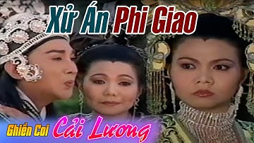 CẢI LƯƠNG XỬ ÁN PHI GIAO | KIM TỬ LONG, NGỌC HUYỀN, THOẠI MỸ | CẢI LƯƠNG HỒ QUẢNG 1975