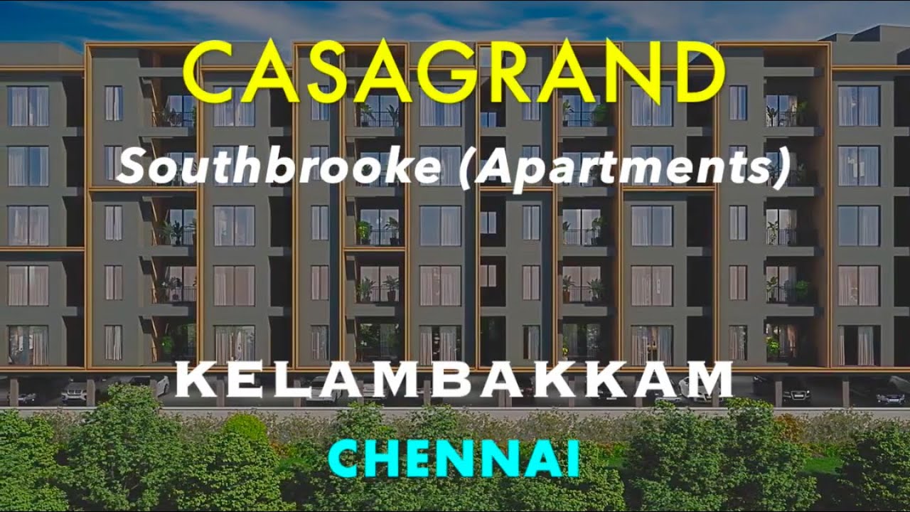 KELAMBAKKAM FLATS For Sale!!! CHENNAI APARTMENTS CASAGRAND SOUTHBROOKE sale flat casagrand