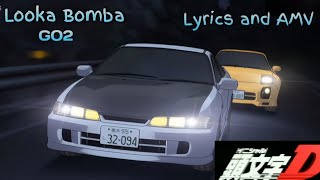 Looka Bomba - GO2 | Initial D | Lyrics and AMV |