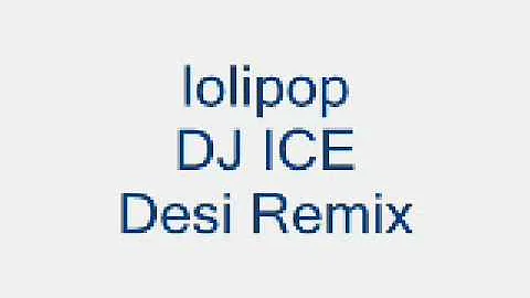 DJ ICE lollipop punjabi Remix