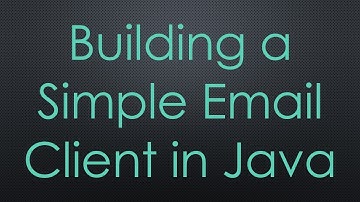 Building a Simple Email Client in Java