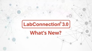 LabConnection 3.0: What’s New