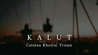 KALUT : puisi Khoirul Triann