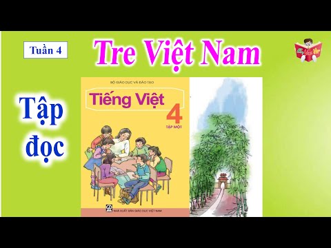 Video Tập Đọc Lớp 4 Tuần 4 | Tre Việt Nam | Em Vui Học - youtube
