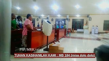 Tuhan Kasihanilah Kami MB:184 (misa dolo dolo)