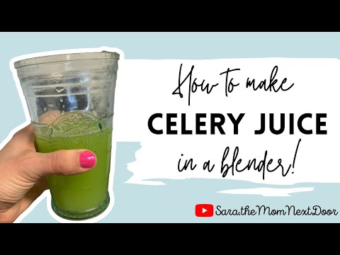 How to make FRESH CELERY JUICE in a BLENDER (without a juicer or mesh bag)
