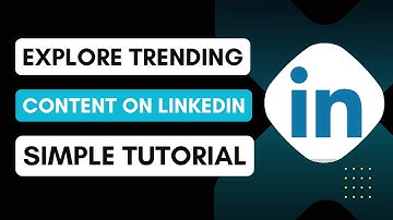 How To Explore Trending Content On LinkedIn