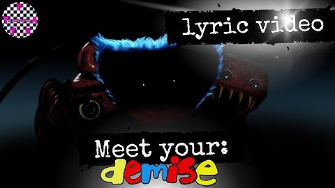 Project Playtime Song | Meet Your Demise | (Official Lyric Video)