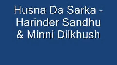 Husna Da Sarkar - Harinder Sandhu & Minni Dilkhush