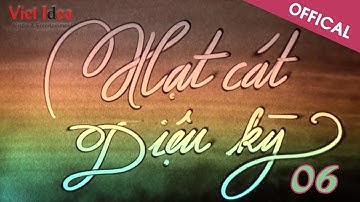 Hạt Cát Diệu Kỳ  - Số 6 : Bài Văn Đặc Biệt | Tranh Cát Biểu Diễn Nghệ Thuật Đặc Sắc