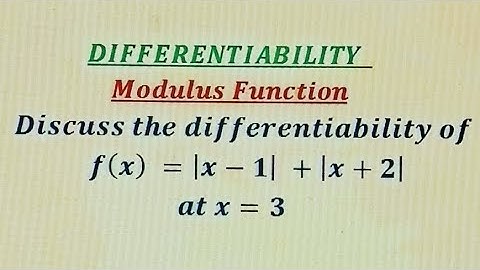 Differentiability of functions involving the sum of two modulus functions.