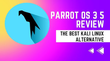 Parrot OS 3.5 Review   The Best Kali Linux Alternative