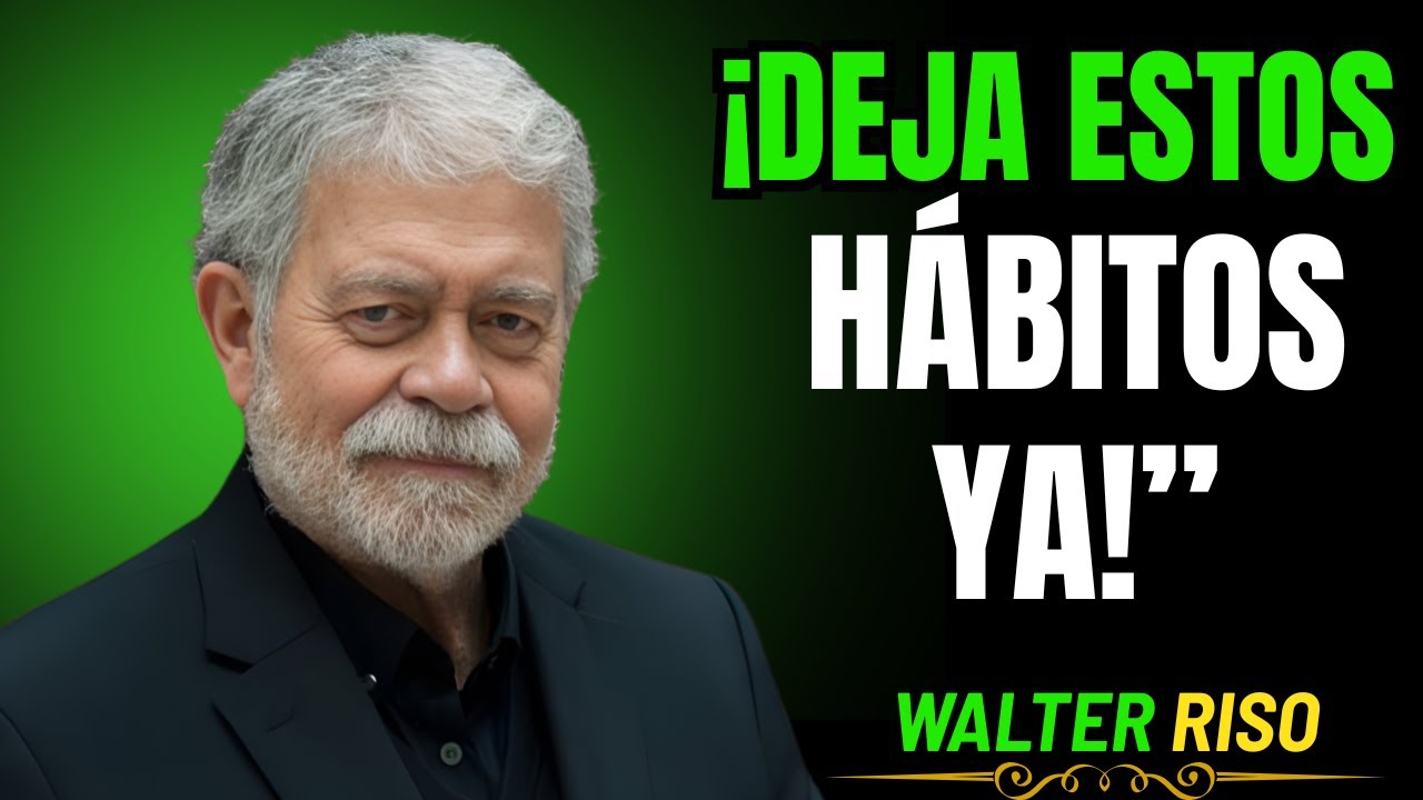 The Tiny Habits Quietly Sabotaging the Life You Deserve | Walter Riso