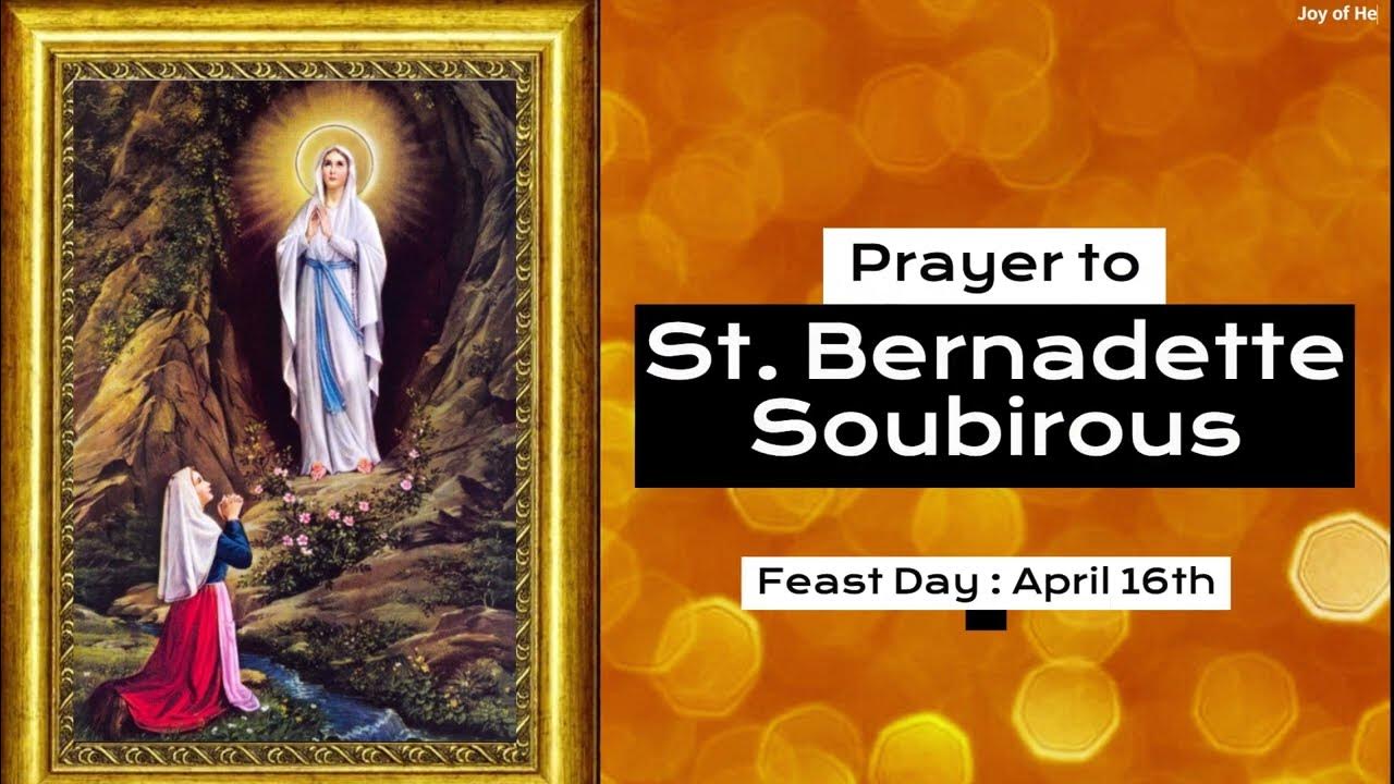 Powerful Prayer to ST. BERNADETTE SOUBIROUS OF LOURDES - YouTube