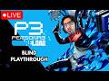 The Final Shadow (7th Full Moon) - PERSONA 3 RELOAD - BLIND LIVE PLAYTHROUGH - Part 14