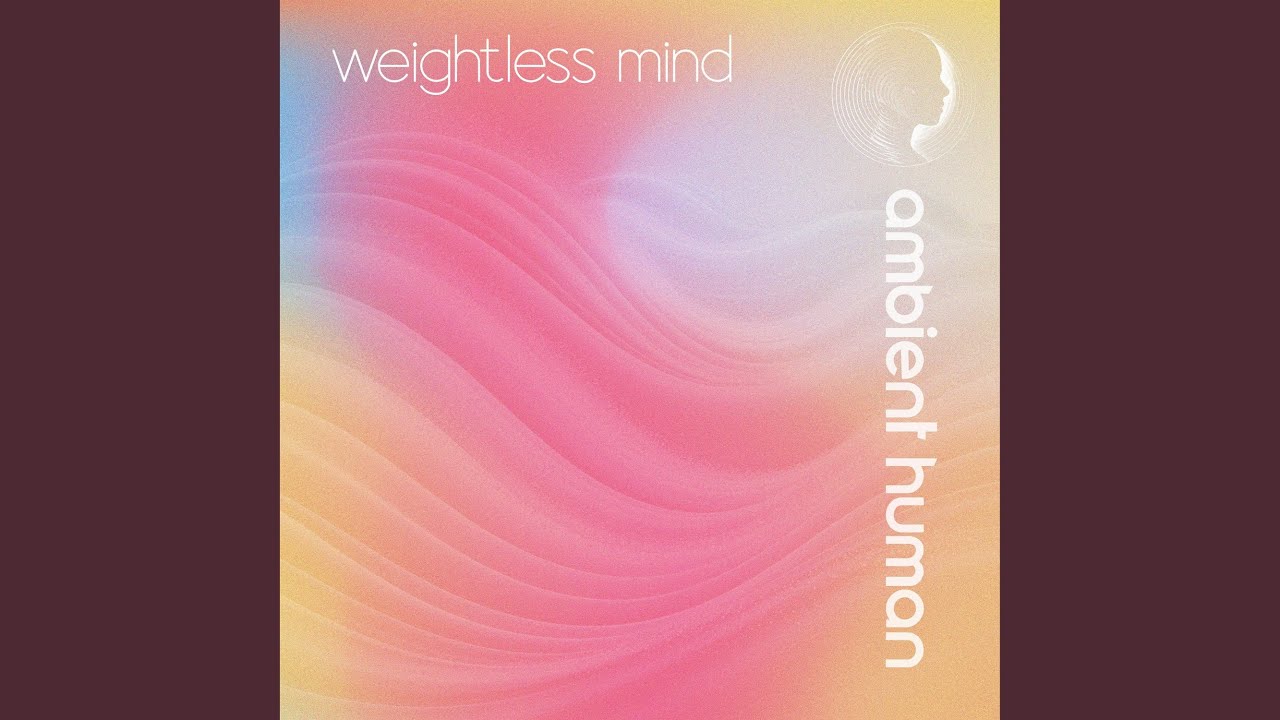 Watch Weightless Mind on YouTube Watch Weightless Mind on YouTube