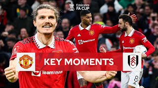 Manchester United v Fulham | Key Moments | Quarter-Final | Emirates FA Cup 2022-23