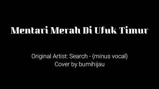 Download Lagu Search - Mentari Merah Di Ufuk Timur - (tanpa vocal) Download Lagu Search - Mentari Merah Di Ufuk Timur - (tanpa vocal)
