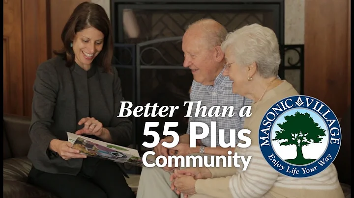 Learn how Masonic Village is better than a 55 plus...