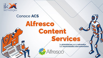 Alfresco Content Services (ACS), el gestor de contenido líder de estándares abiertos
