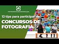 TIPS PARA PARTICIPAR DE CONCURSOS DE FOTOGRAFIA