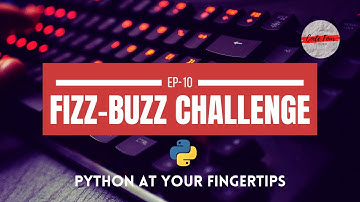 Fizz-Buzz Challenge | Applying Python |Python at your fingertips | #1KCreator | Code Four