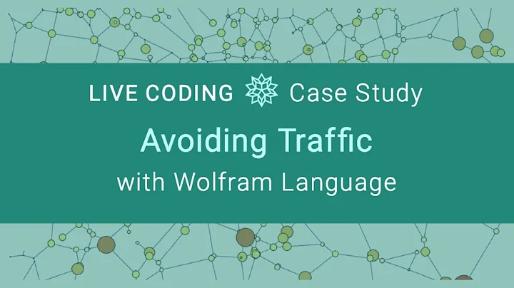 Live Coding: Avoiding Traffic with Wolfram Language - DayDayNews