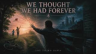 We Though We Had Forever