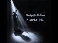 Simply Red Something Got Me Started Hurley S House Mix mp3