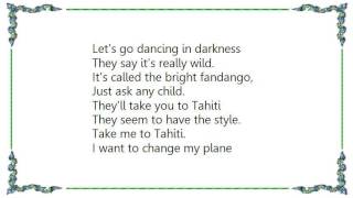Kevin Ayers - Take Me to Tahiti Lyrics