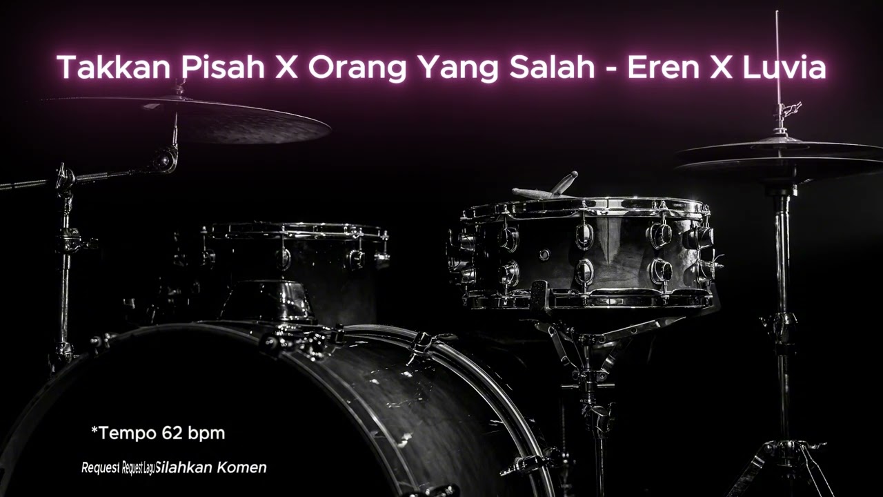 Takkan Pisah X Orang Yang Salah - Eren X Luvia (Drumless Song) with click