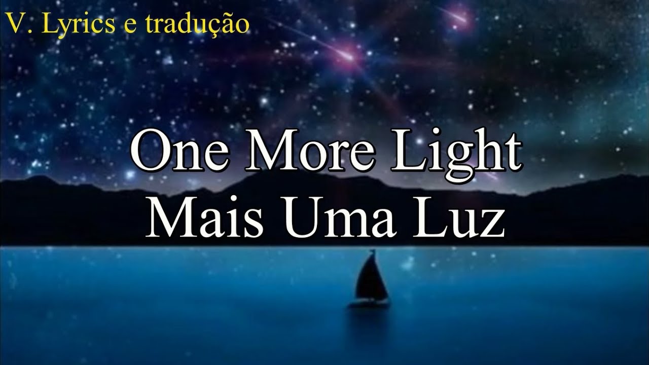 Tradução One More Light - FDPLEARN