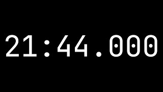 Countdown timer 21 minutes, 44 seconds [21:44.000] - White on black with milliseconds