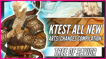 KTEST All New ARTS/Changes Compilation | Tree of Savior