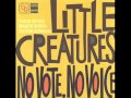 LITTLE CREATURES "Rummy's Silly Talk" / "No Vote No Voice"