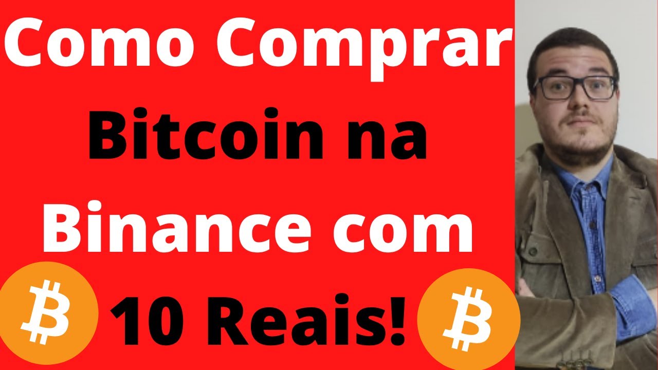 Como Comprar Bitcoin na Binance com 10 Reais