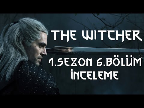 The Witcher 1.Sezon 6.Bölüm İnceleme / Kitap Karşılaştırmalı / SPOILER İÇERİR