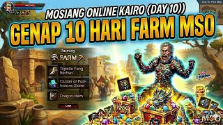 GENAP 10 HARI FARM MSO?! 😱 MOSIANG ONLINE KAIRO MSO - DAY 10 ⚔️