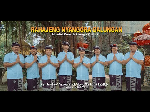 RAHAJENG NYANGGRA GALUNGAN - CRUKCUK KUNING & Q,ANO PRO β QAno Pro Studio