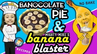 Lexi's BANOCOLATE PIE & Mike's MIGHTY BANANA BLASTER Dessert Snacks! FVKids' Recipe
