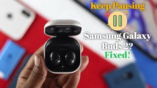 Fix- Samsung Galaxy Buds2 Sometimes Pausing Randomly!