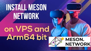 install meson network on vps and ARM64bit devices