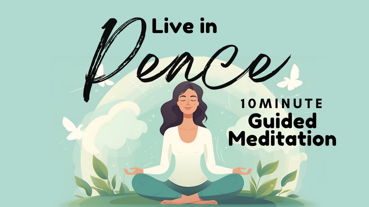 Live in Peace 10 Minute Guided Meditation 🌿 | Daily Meditation - YouTube