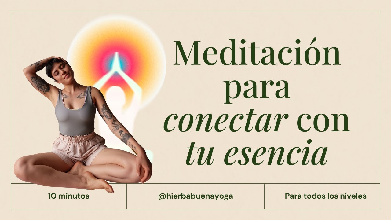 Meditación para conectar con tu esencia 10 minutos Meditación guiada ...