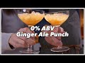 Ginger Ale Punch 0% ABV  - Cocktails After Dark