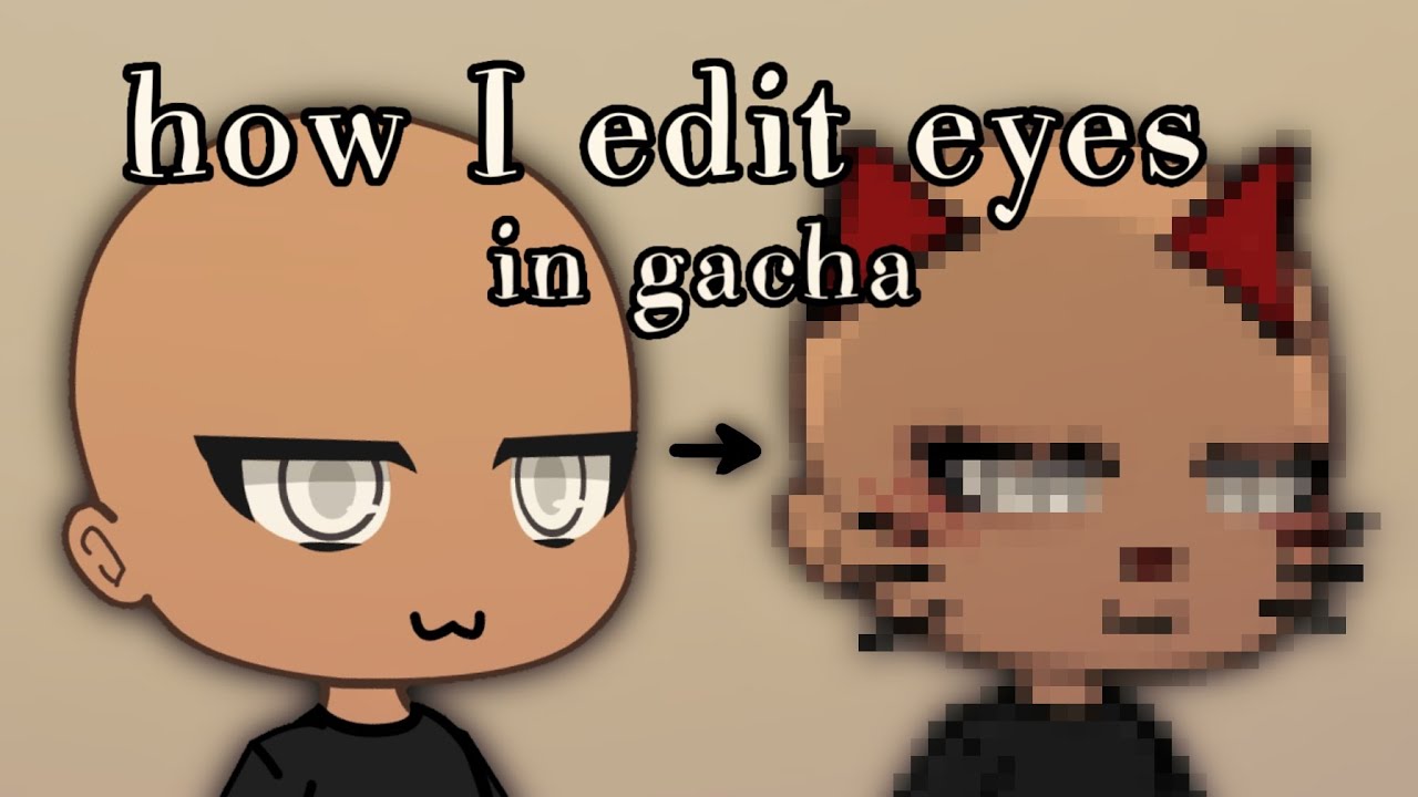 How to edit eyes in gacha (tutorial) - YouTube