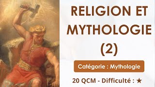 Religion et mythologie (2) - 20 QCM - Difficulté : ★★★