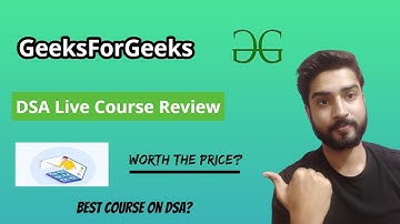 GeeksForGeeks DSA Live Course Review | Best Course on DSA?